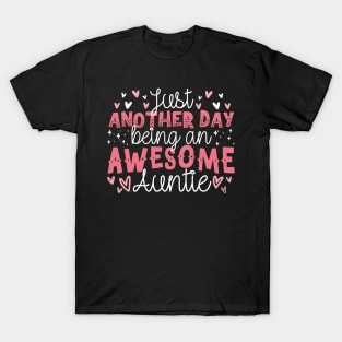 Just Another Day Being An Awesome Auntie T-Shirt